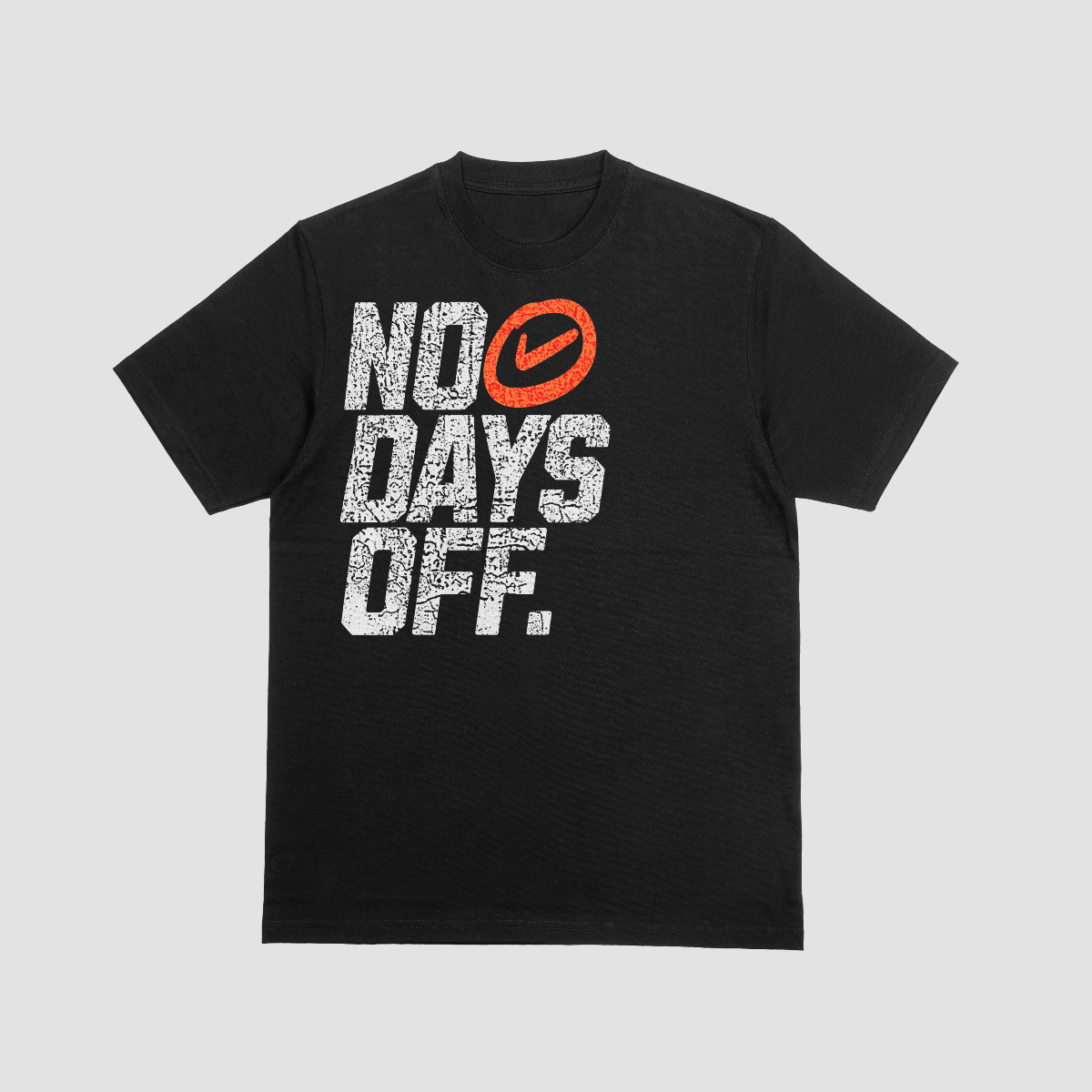 "NO DAYS OFF"TEE
