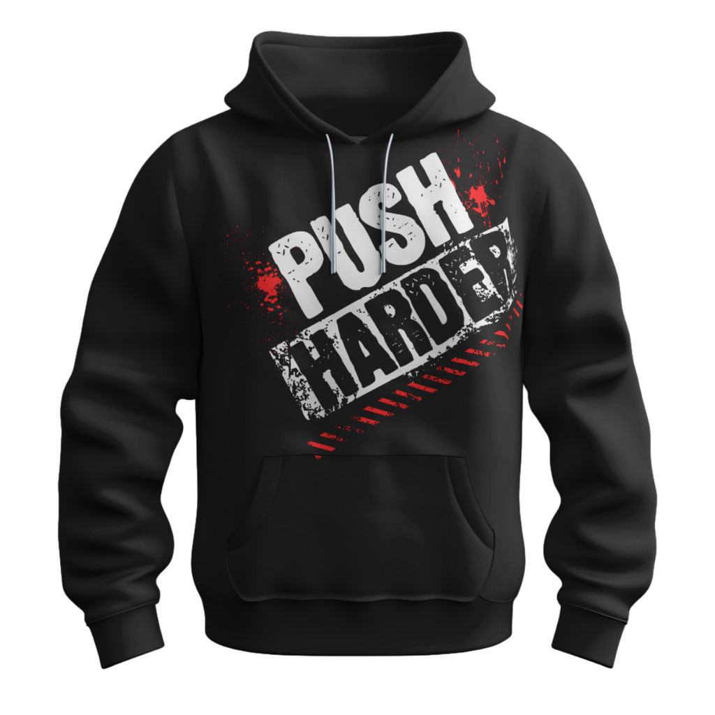 "Push Harder" Hoodie